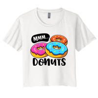 Mmm Donuts Donut Lover Funny Girl Women Doughnut Squad Food Women's Crop Top Tee