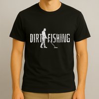 Metal Detecting Detector Detection Fishing T-Shirt