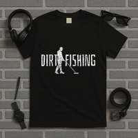 Metal Detecting Detector Detection Fishing T-Shirt