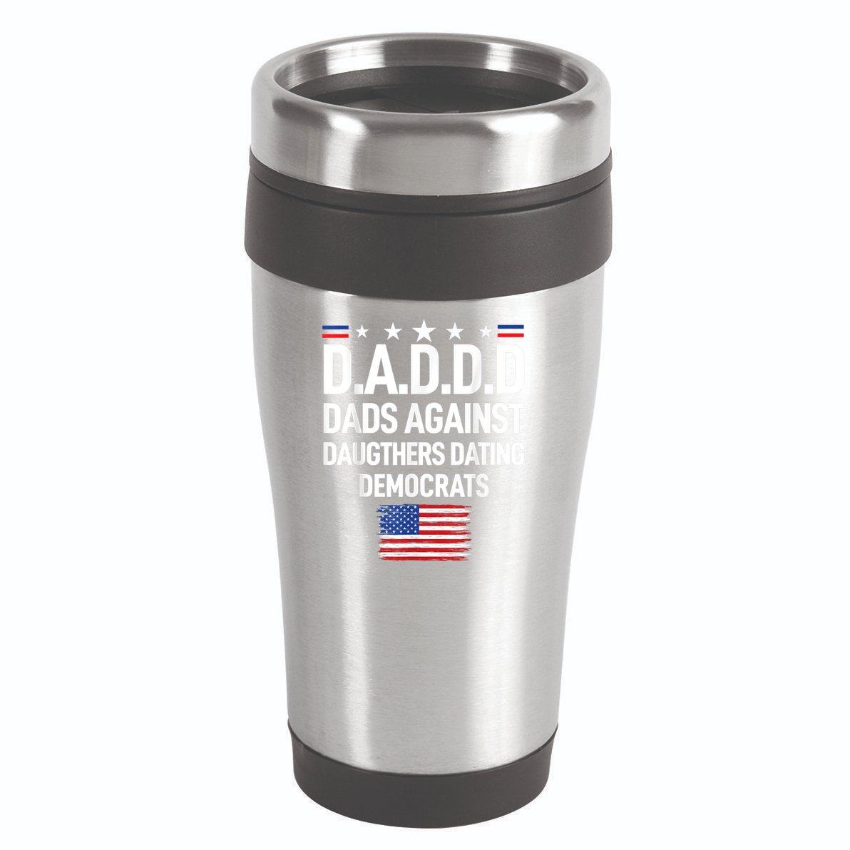 Mens Daddd Dads Against Daughters Dating Democrats 16oz Travel Tumbler