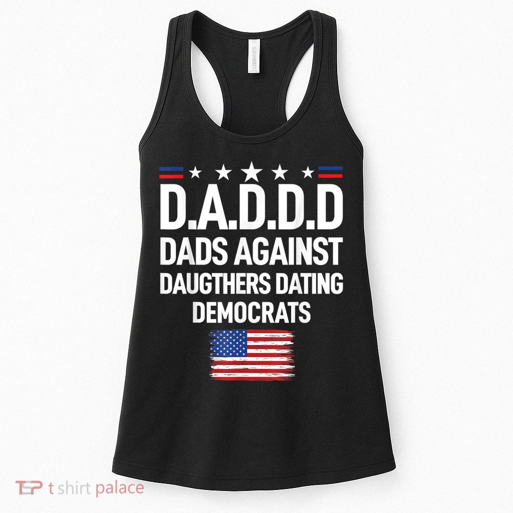 Mens Daddd Dads Against Daughters Dating Democrats Womens Tank Top