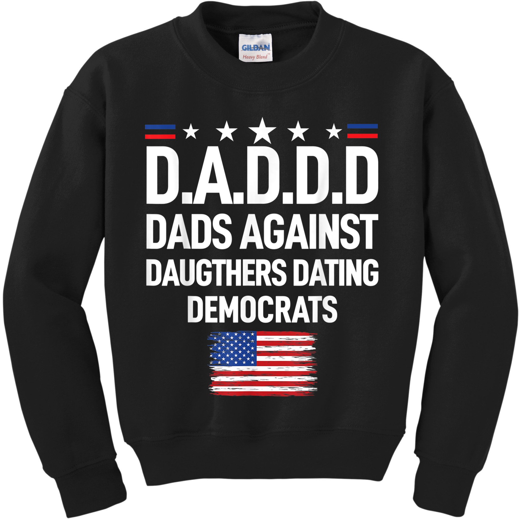 Mens Daddd Dads Against Daughters Dating Democrats Kids Sweatshirt