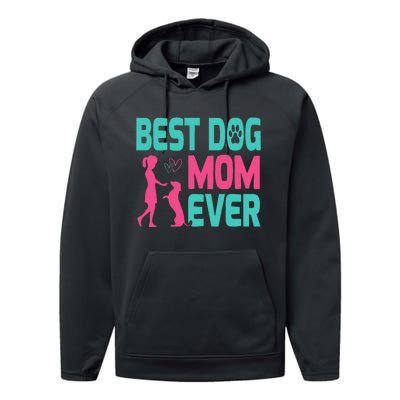 Mothers Day Dog Mom Best Dog Mom Ever Performance Fleece Hoodie