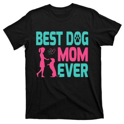 Mothers Day Dog Mom Best Dog Mom Ever T-Shirt