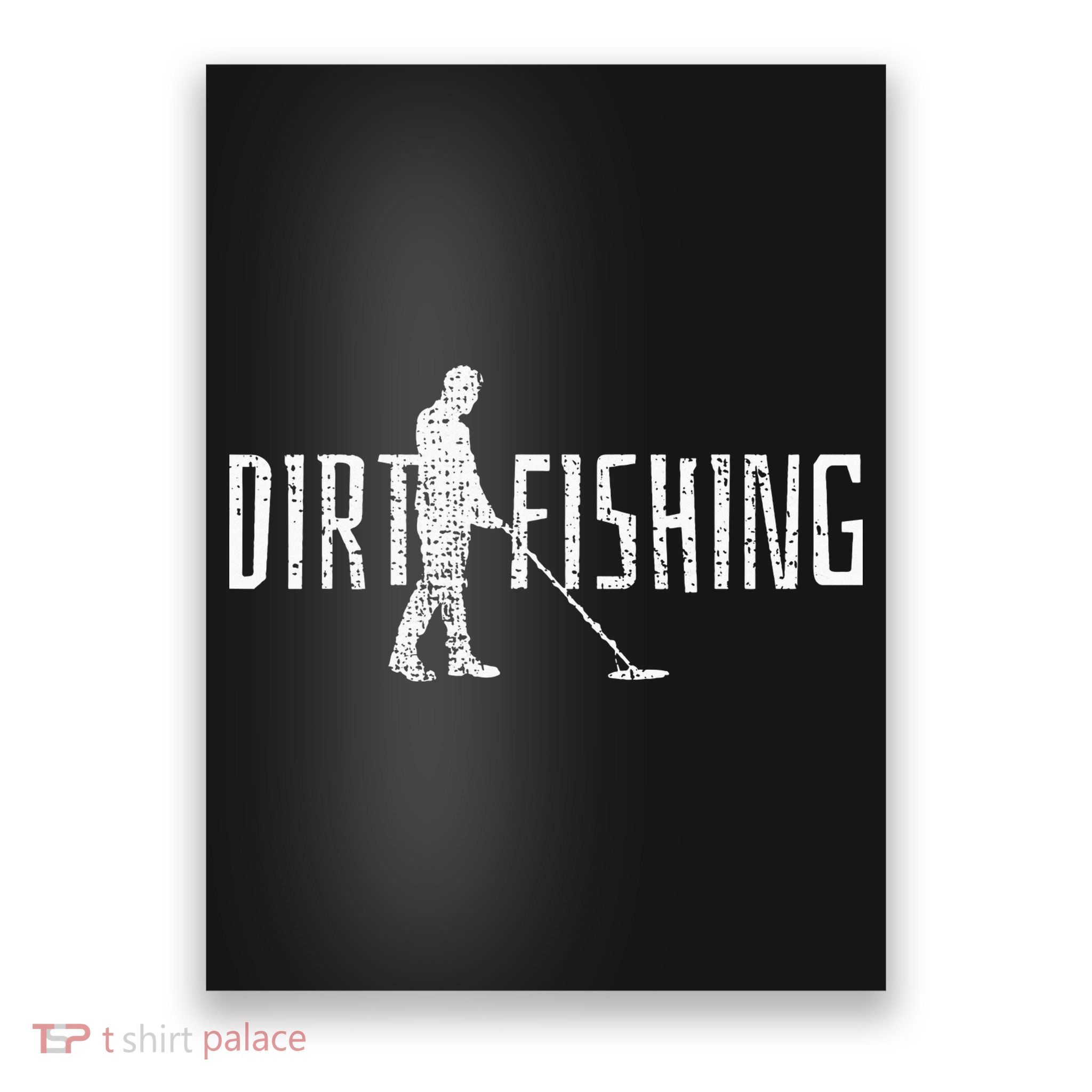 Metal Detecting Detector Detection Fishing Dirt Poster