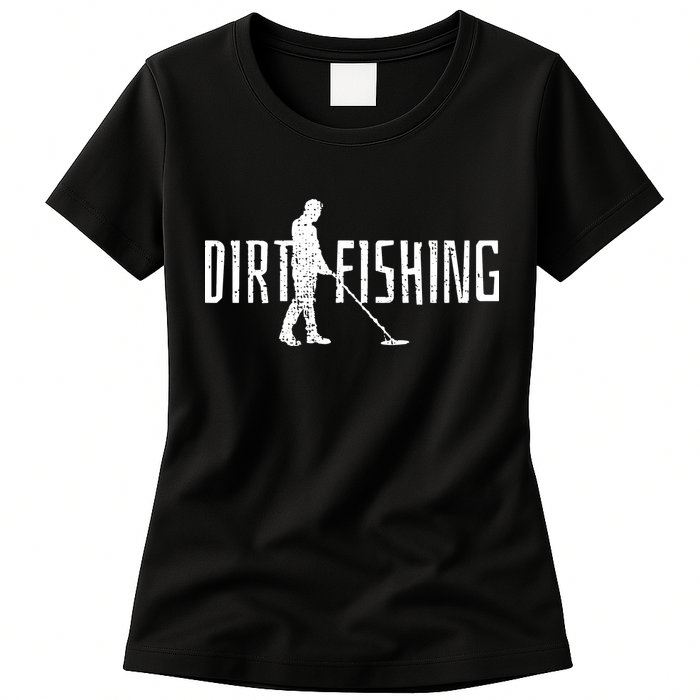 Metal Detecting Detector Detection Fishing Womens T-Shirt
