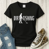 Metal Detecting Detector Detection Fishing Womens T-Shirt