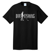 Metal Detecting Detector Detection Fishing Tall T-Shirt