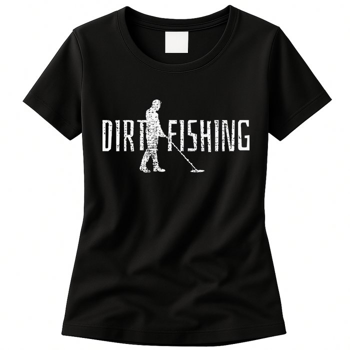 Metal Detecting Detector Detection Fishing Womens T-Shirt