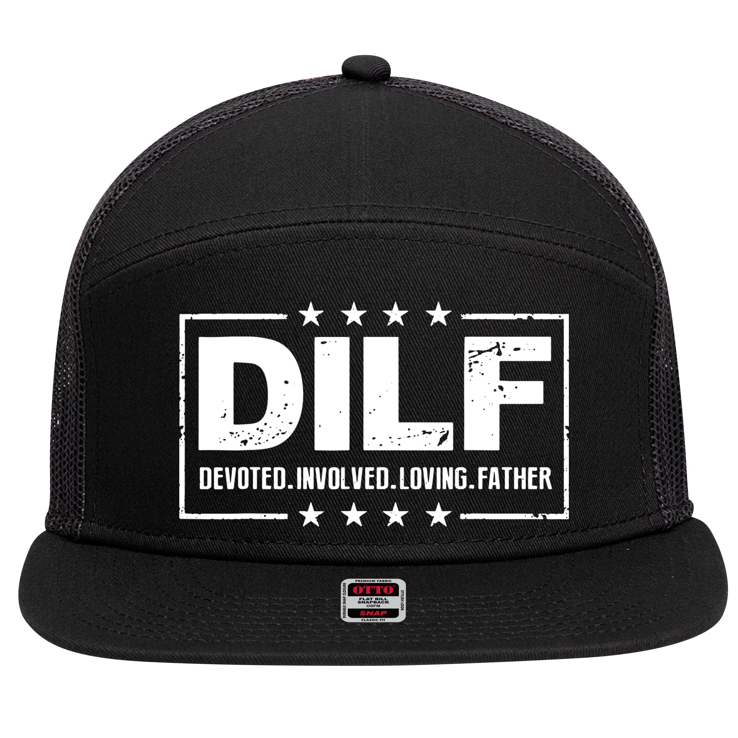 Mens DILF Devoted Involved Loving Father Dad Papa 7 Panel Mesh Trucker Snapback Hat