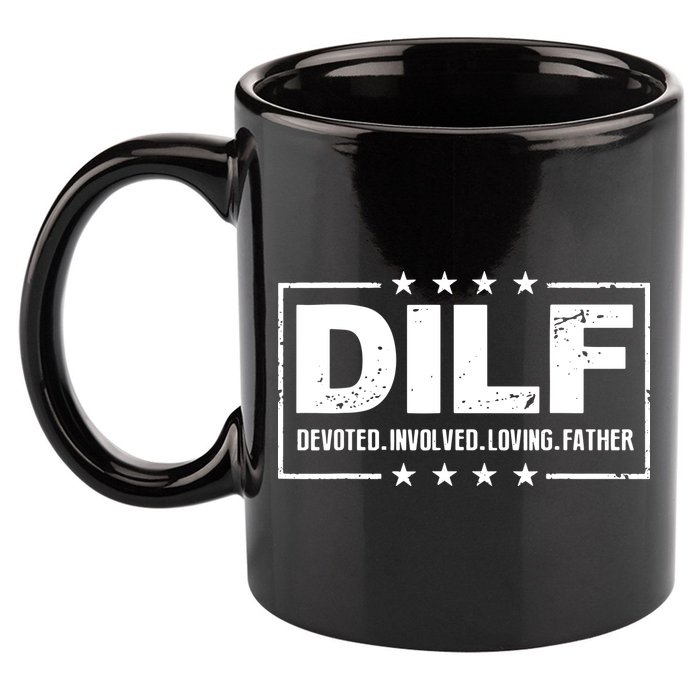 Mens DILF Devoted Involved Loving Father Dad Papa 11oz C Handle Ceramic Mug