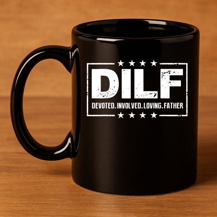 Mens DILF Devoted Involved Loving Father Dad Papa 11oz C Handle Ceramic Mug