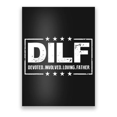 Mens DILF Devoted Involved Loving Father Dad Papa Poster