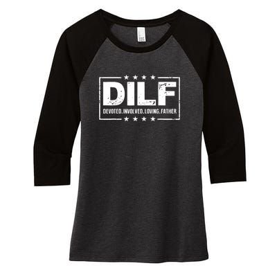 Mens DILF Devoted Involved Loving Father Dad Papa Women's Tri-Blend 3/4-Sleeve Raglan Shirt