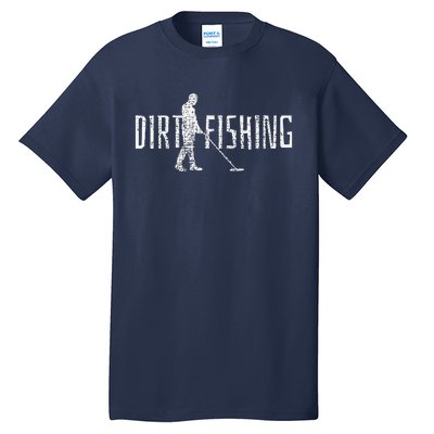 Metal Detecting Detector Detection Fishing Tall T-Shirt