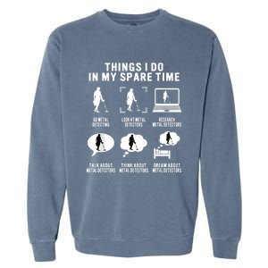 Metal Detecting Detectorist For Treasure Hunter Women Garment-Dyed Sweatshirt