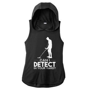 Metal Detecting Design Can I Detect In Your Yard Ladies PosiCharge Tri-Blend Wicking Draft Hoodie Tank