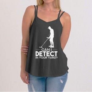 Metal Detecting Design Can I Detect In Your Yard Women's Strappy Tank