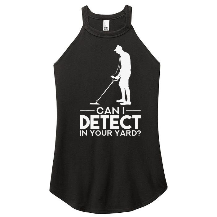 Metal Detecting Design Can I Detect In Your Yard Women's Perfect Tri Rocker Tank