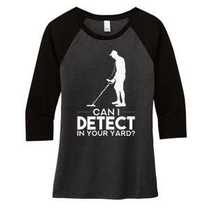 Metal Detecting Design Can I Detect In Your Yard Women's Tri-Blend 3/4-Sleeve Raglan Shirt