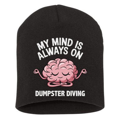 Mindful Dumpster Diving Zen Recycling Humor Eco Friendly Short Acrylic Beanie