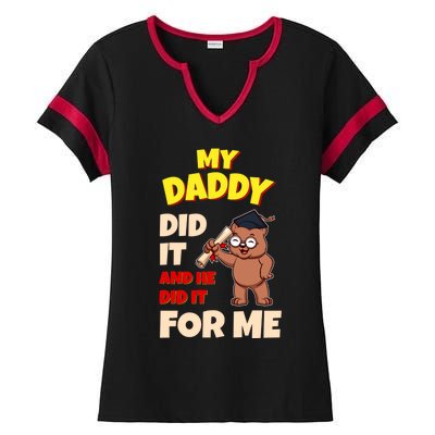 My Daddy Did It And He Did It For Me Dad School Graduation Gift Ladies Halftime Notch Neck Tee