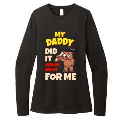 My Daddy Did It And He Did It For Me Dad School Graduation Gift Womens CVC Long Sleeve Shirt