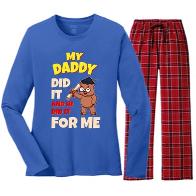 My Daddy Did It And He Did It For Me Dad School Graduation Gift Women's Long Sleeve Flannel Pajama Set 