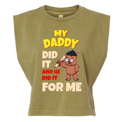 My Daddy Did It And He Did It For Me Dad School Graduation Gift Garment-Dyed Women's Muscle Tee