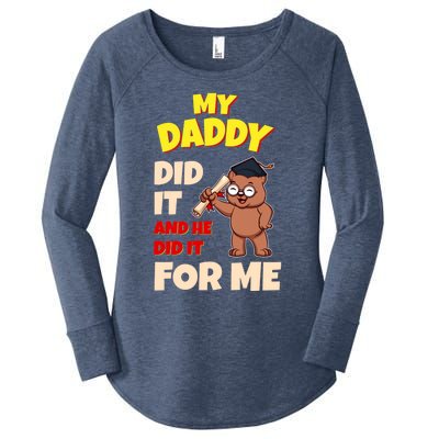 My Daddy Did It And He Did It For Me Dad School Graduation Gift Women's Perfect Tri Tunic Long Sleeve Shirt