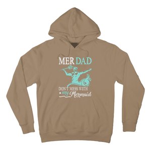 Mer Dad Dont Mess With My Mermaid Son Daughter Papa Father Hoodie