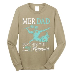 Mer Dad Dont Mess With My Mermaid Son Daughter Papa Father Long Sleeve Shirt