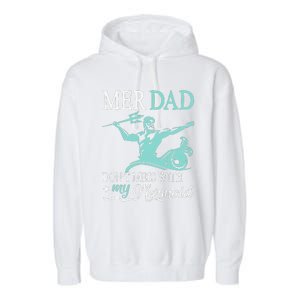 Mer Dad Dont Mess With My Mermaid Son Daughter Papa Father Garment-Dyed Fleece Hoodie