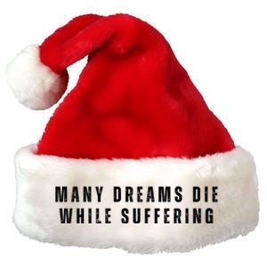 Many Dreams Die While Suffering Motivation Saying Don’t Quit Premium Christmas Santa Hat