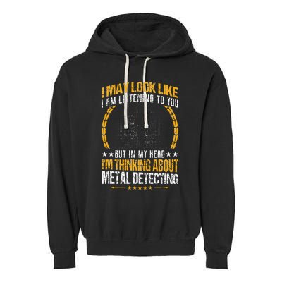 Metal Detecting Detectorists funny saying Garment-Dyed Fleece Hoodie