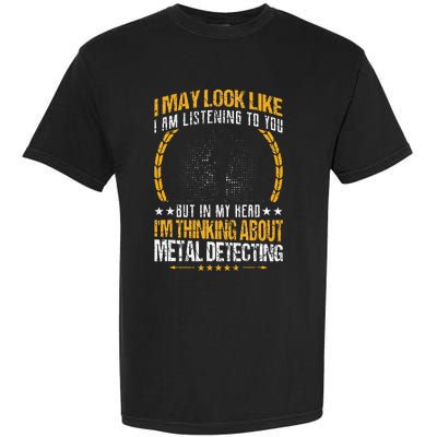 Metal Detecting Detectorists funny saying Garment-Dyed Heavyweight T-Shirt