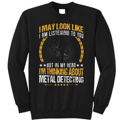 Metal Detecting Detectorists funny saying Sweatshirt