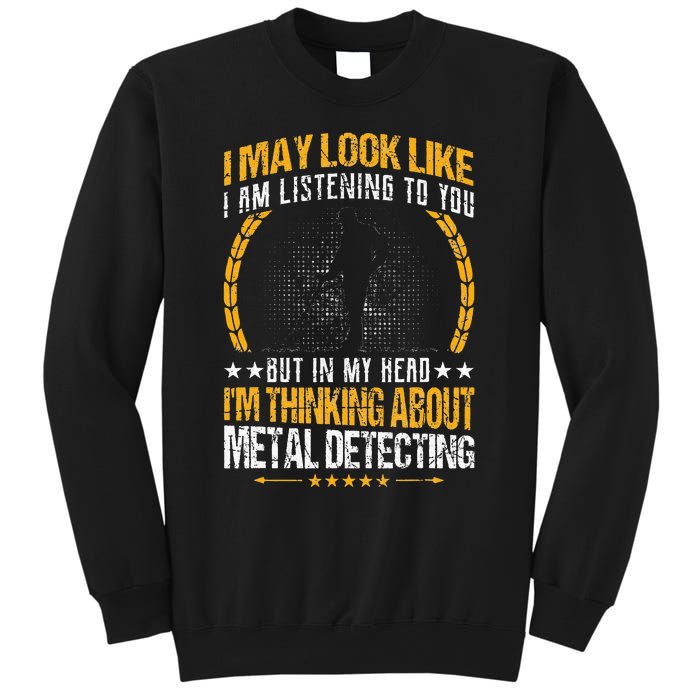 Metal Detecting Detectorists funny saying Sweatshirt