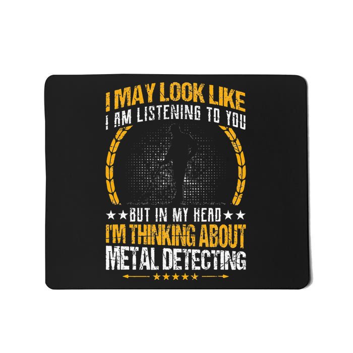 Metal Detecting Detectorists funny saying Mousepad