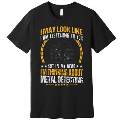 Metal Detecting Detectorists funny saying Premium T-Shirt