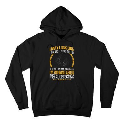 Metal Detecting Detectorists funny saying Tall Hoodie