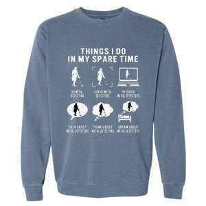 Metal Detecting Detectorist For Treasure Hunter Garment-Dyed Sweatshirt