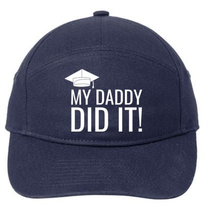 My Daddy Did It! Meaningful Gift 7-Panel Snapback Hat