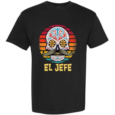 Mexican Dia De Los Muertos Day Of Dead El Jefe Garment-Dyed Heavyweight T-Shirt