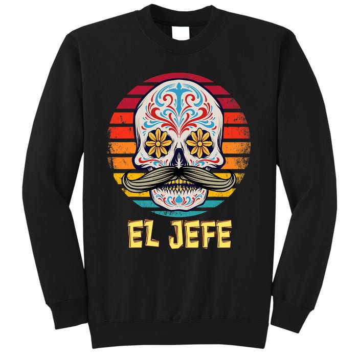 Mexican Dia De Los Muertos Day Of Dead El Jefe Sweatshirt