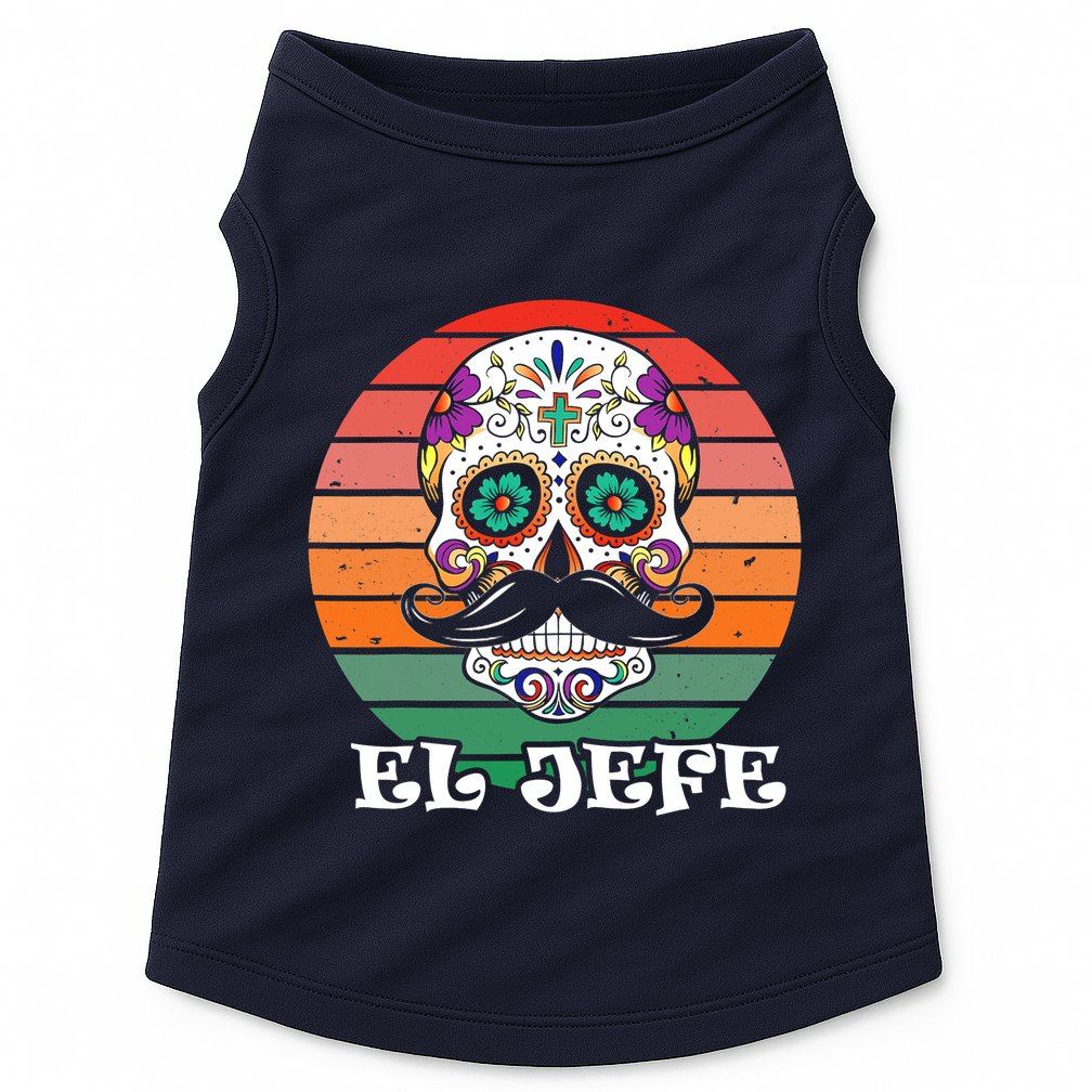 Mexican Dia De Los Muertos Day Of The Dead El Jefe Doggie Tank