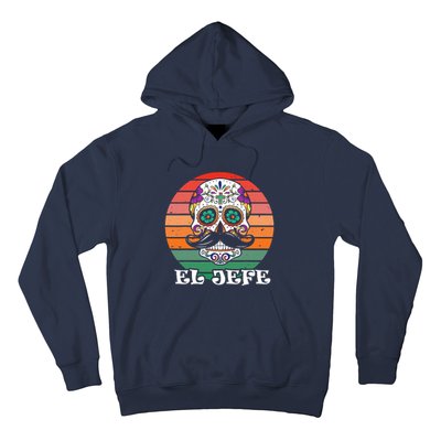 Mexican Dia De Los Muertos Day Of The Dead El Jefe Hoodie