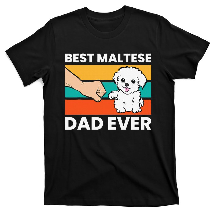 Maltese Dog Dad Best Maltese Dad Ever T-Shirt