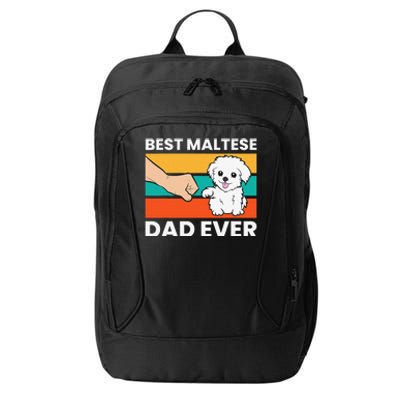 Maltese Dog Dad Best Maltese Dad Ever City Backpack