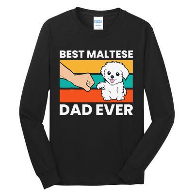 Maltese Dog Dad Best Maltese Dad Ever Tall Long Sleeve T-Shirt